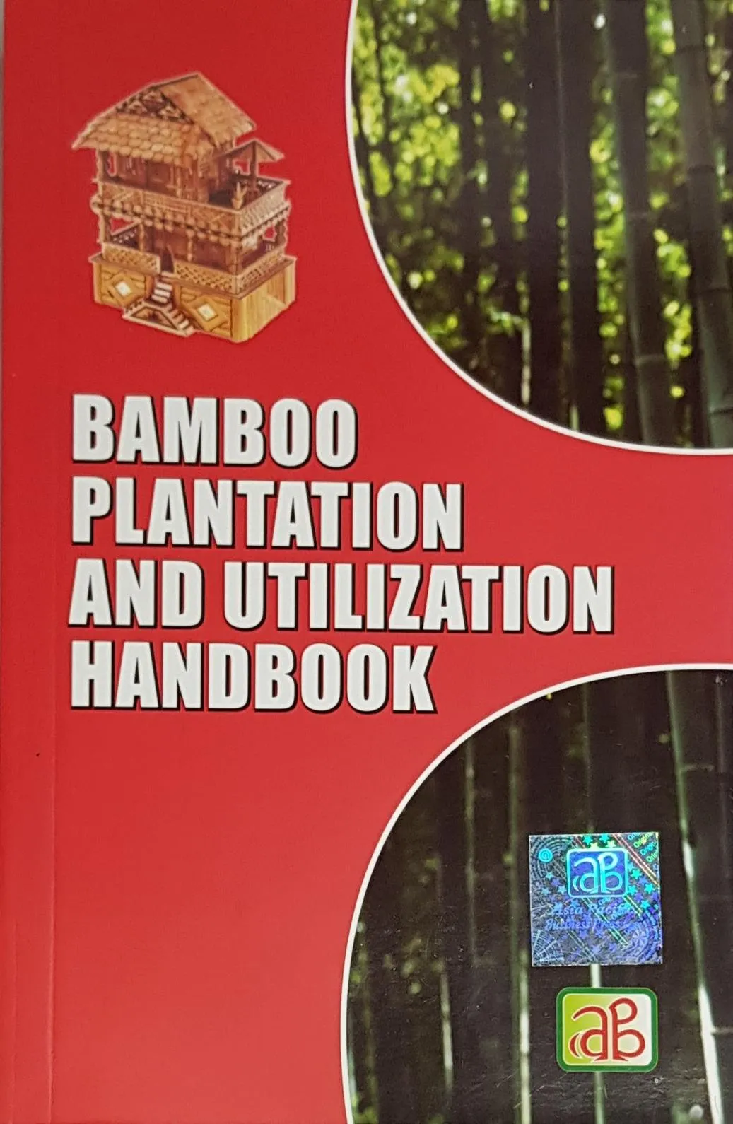 Bamboo Plantation and Utilization Handbook