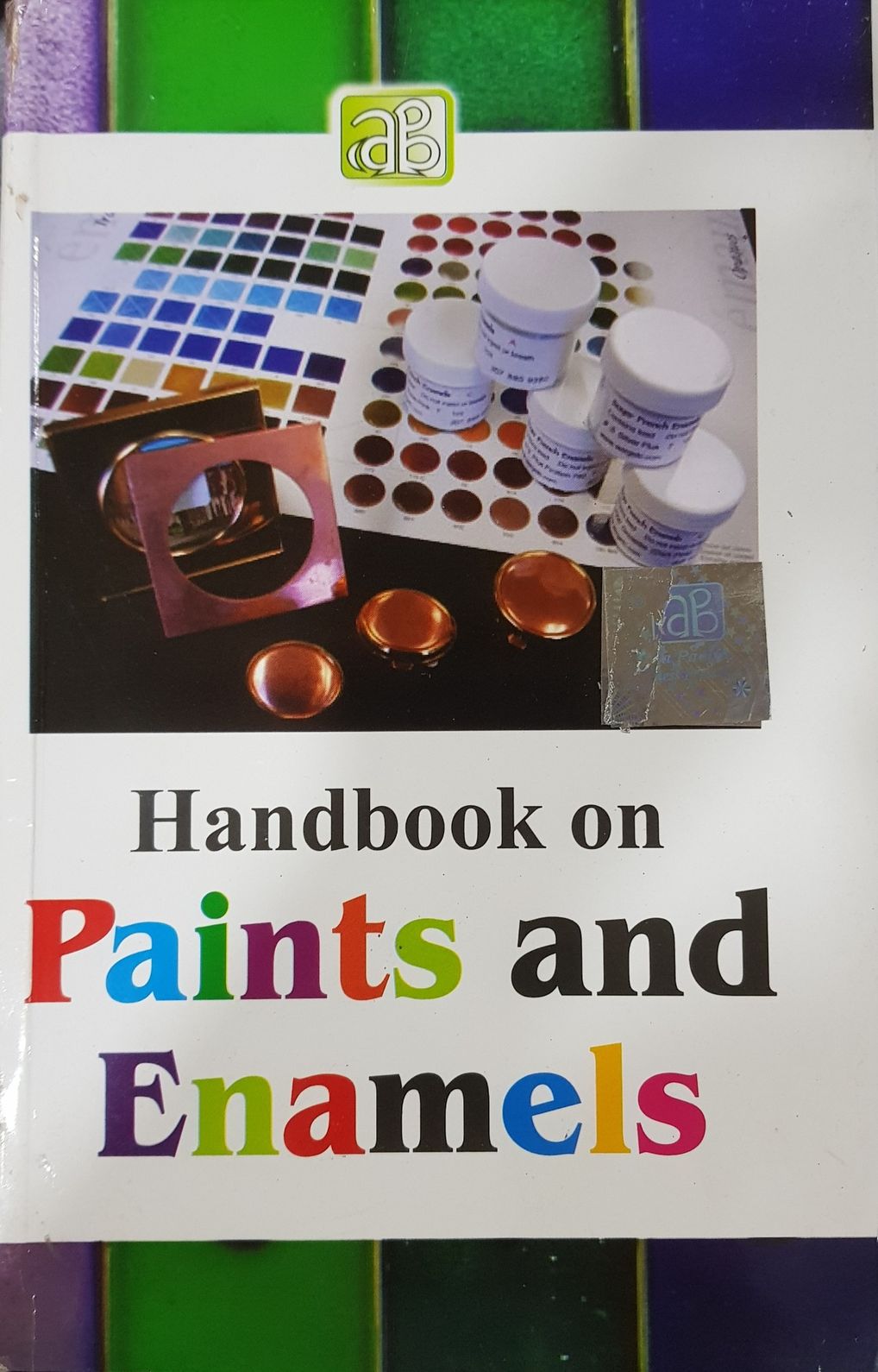 Handbook on Paints and Enamels
