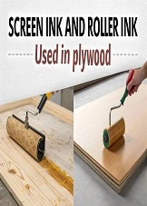 Screen Ink and Roller Ink Used in Plywood: A Lucrative Manufacturing Opportunity for Startups